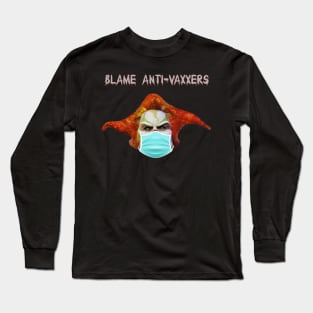 Blame Antivaxxers Long Sleeve T-Shirt